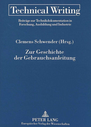Zur Geschichte Der Gebrauchsanleitung: Theorien  Methoden  Fakten (Technical Writing) (German Edition),Used