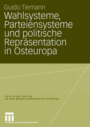Wahlsysteme, Parteiensysteme und politische Reprsentation in Osteuropa (Politische Kultur in den neuen Demokratien Europas) (Ger,Used