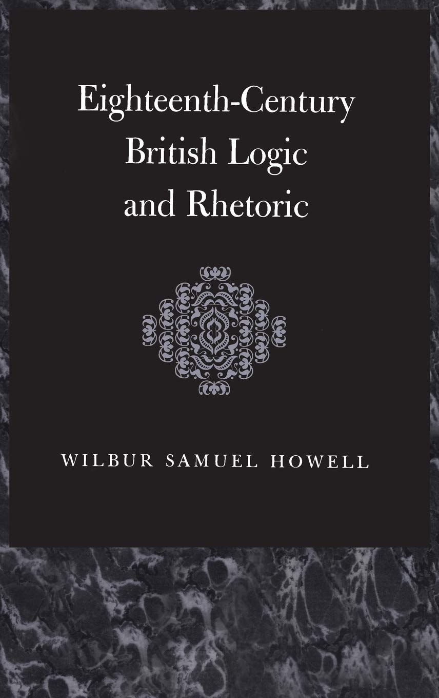Eighteenthcentury British Logic And Rhetoric (Thoemmes Library Of British Philosophy),Used