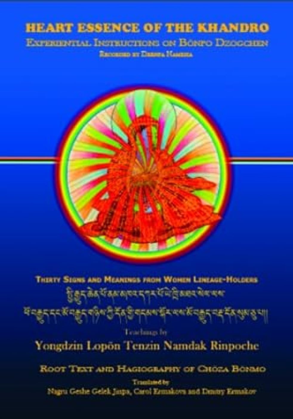 Heart Essence of the Khandro: Experiential Instructions on Bonpo Dzogchen  Thirty Signs and Meanings from Women LineageHolders,Used
