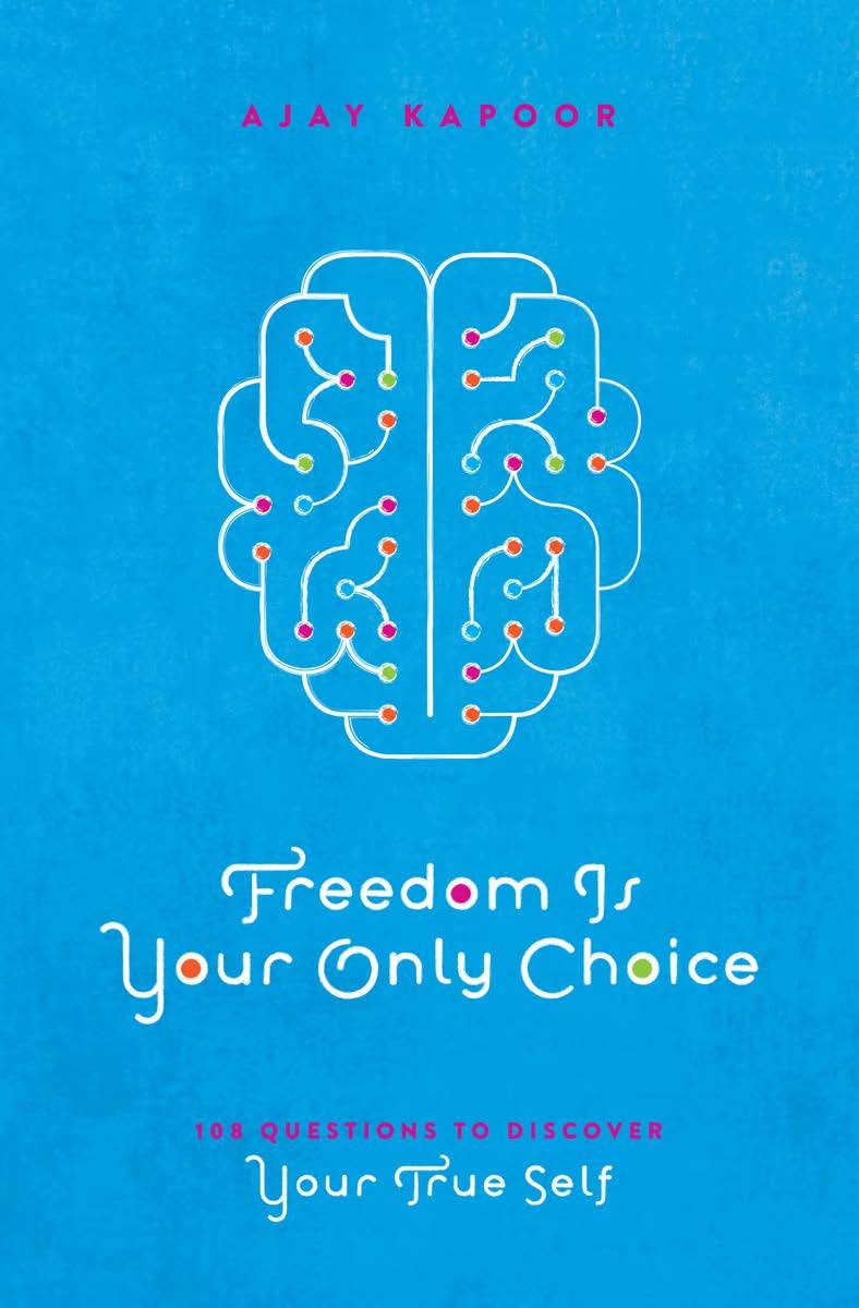 Freedom Is Your Only Choice: 108 Questions To Discover Your True Self,Used