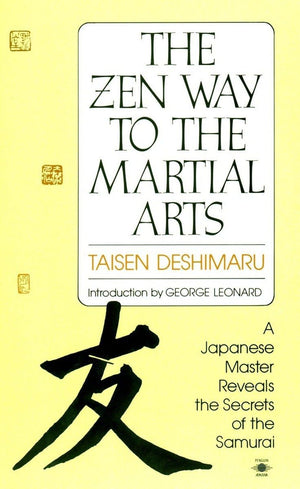 The Zen Way to Martial Arts: A Japanese Master Reveals the Secrets of the Samurai (Compass),Used