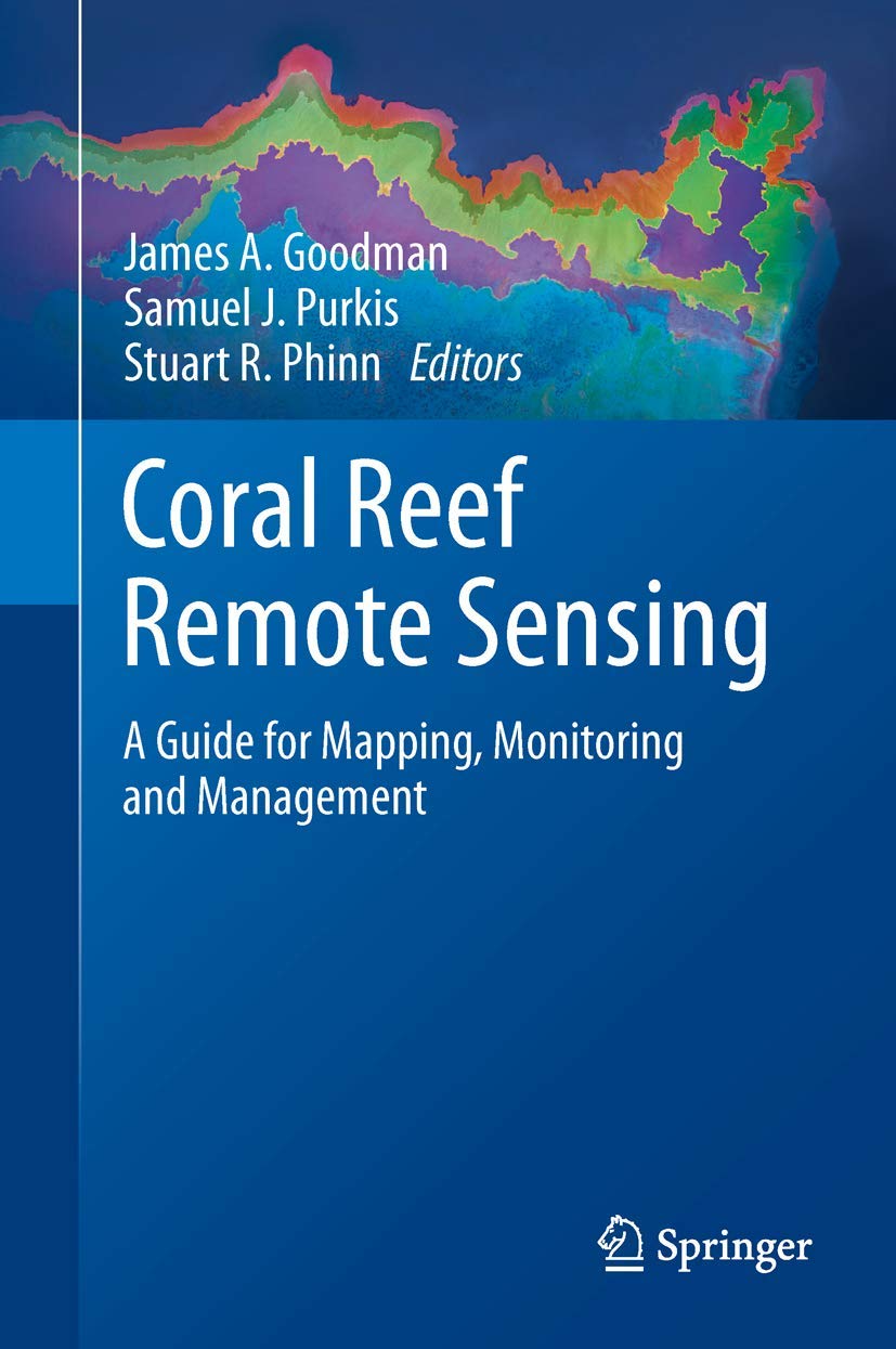 Coral Reef Remote Sensing: A Guide for Mapping, Monitoring and Management,Used
