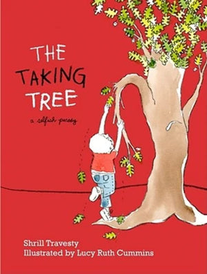 The Taking Tree: A Selfish Parody,New