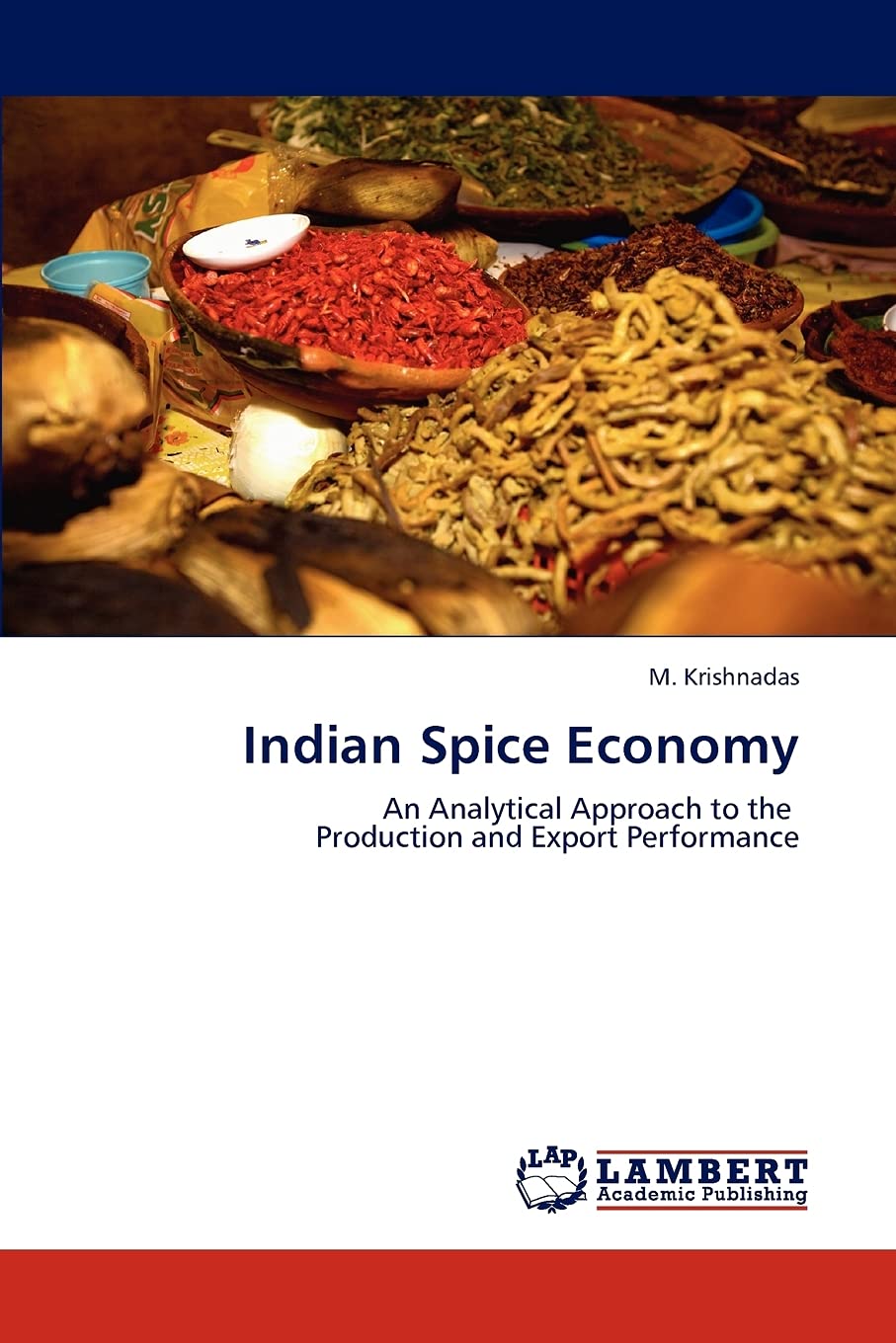 Indian Spice Economy: An Analytical Approach to the Production and Export Performance,Used