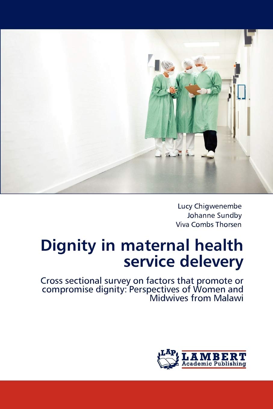 Dignity in maternal health service delevery: Cross sectional survey on factors that promote or compromise dignity: Perspectives ,Used