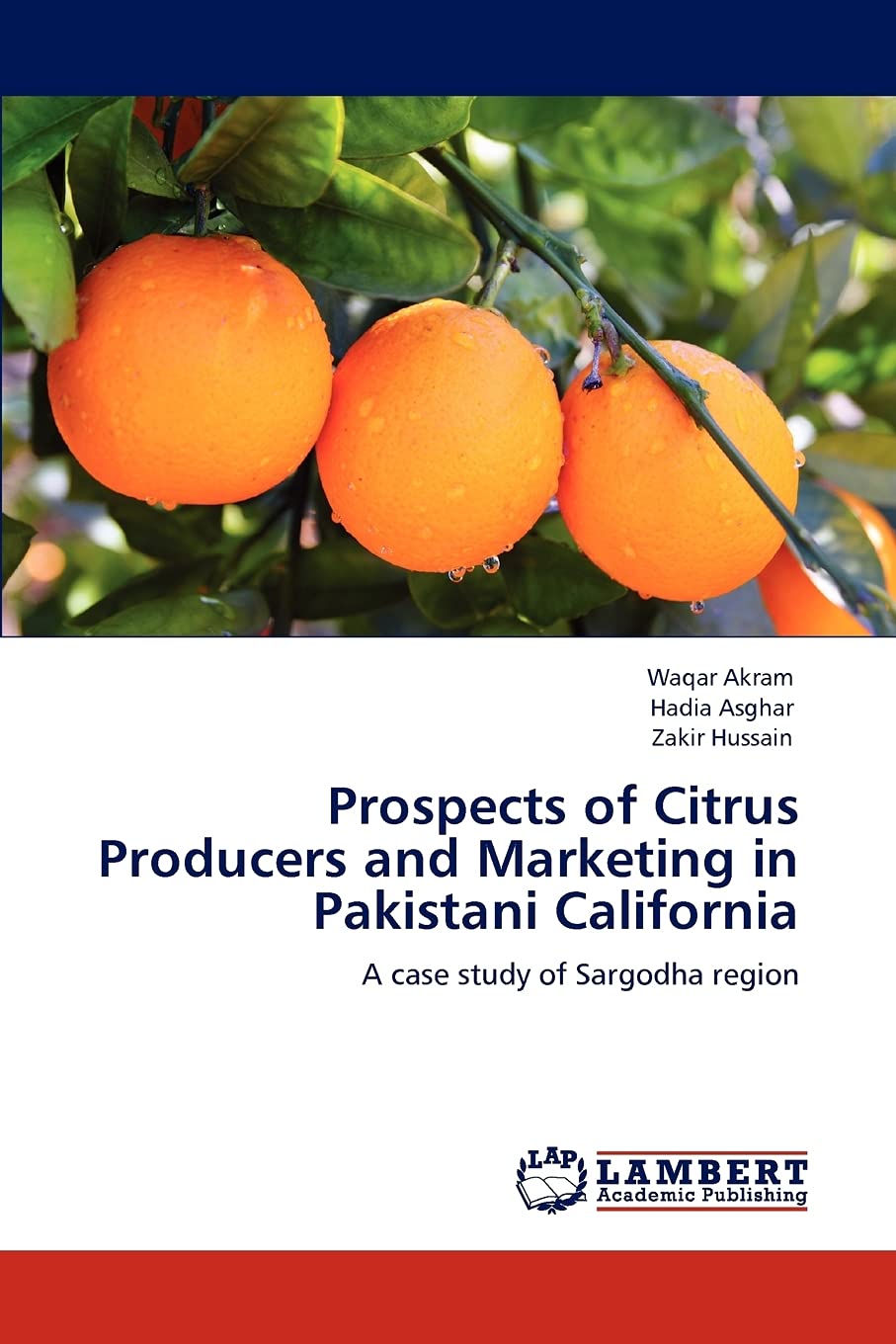 Prospects of Citrus Producers and Marketing in Pakistani California: A case study of Sargodha region,Used