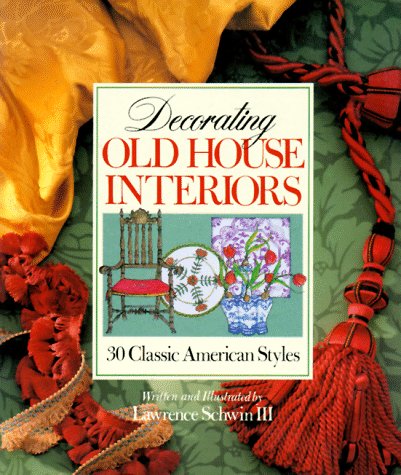 Decorating Old House Interiors: 30 Classic American Styles,Used