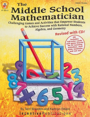 The Middle School Mathematician, Revised with CD: Challenging Games and Activities that Empower Students to Achieve Success with,Used