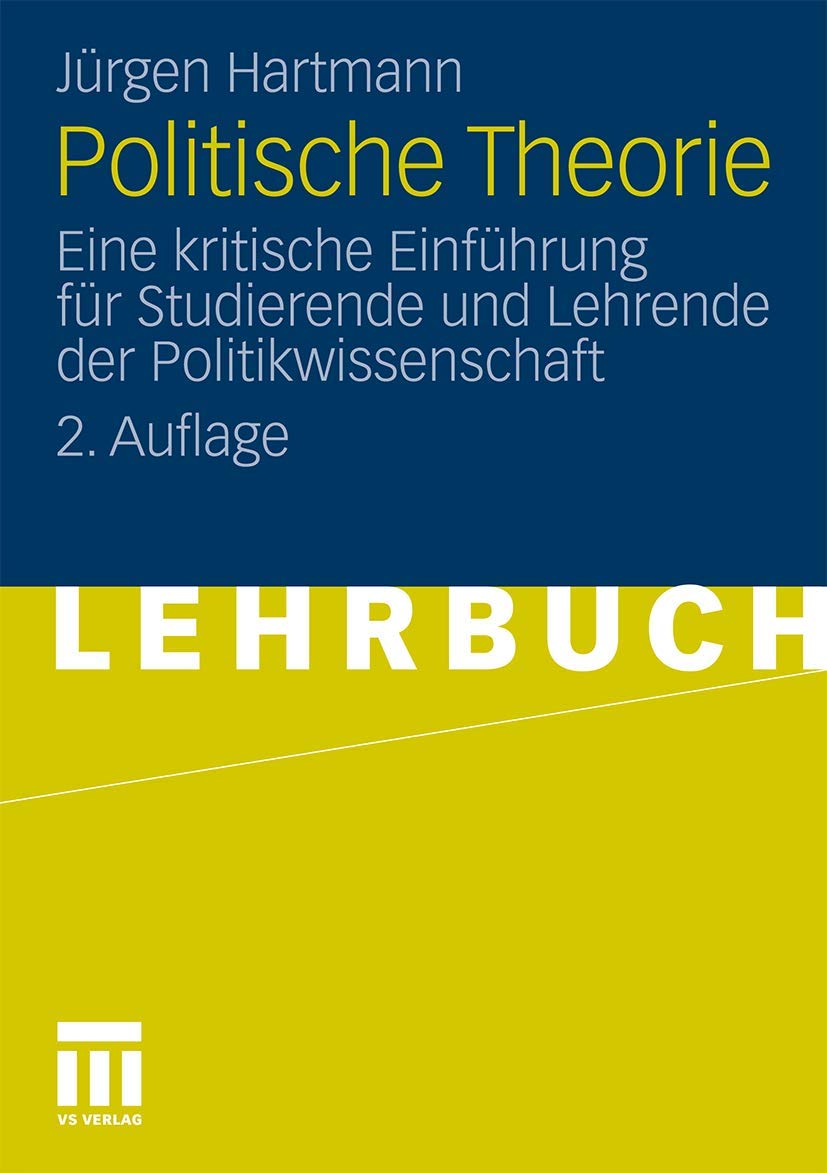 Politische Theorie: Eine Kritische Einfhrung Fr Studierende Und Lehrende Der Politikwissenschaft (German Edition),Used
