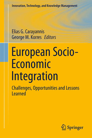 European Socioeconomic Integration: Challenges, Opportunities And Lessons Learned (Innovation, Technology, And Knowledge Manage,Used