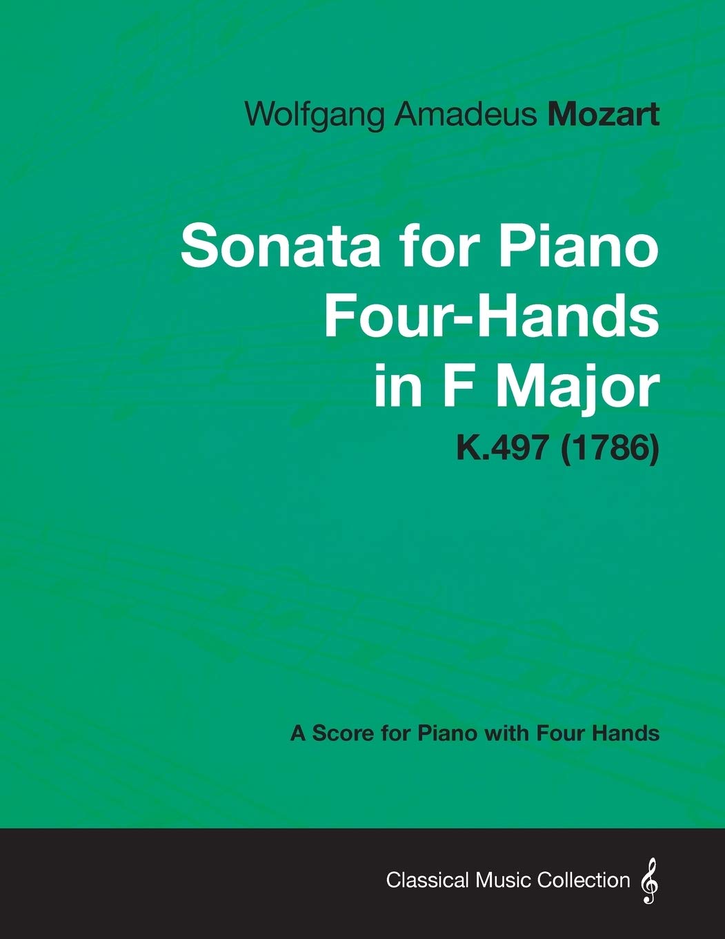 Sonata For Piano Fourhands In F Major  A Score For Piano With Four Hands K.497 (1786),Used