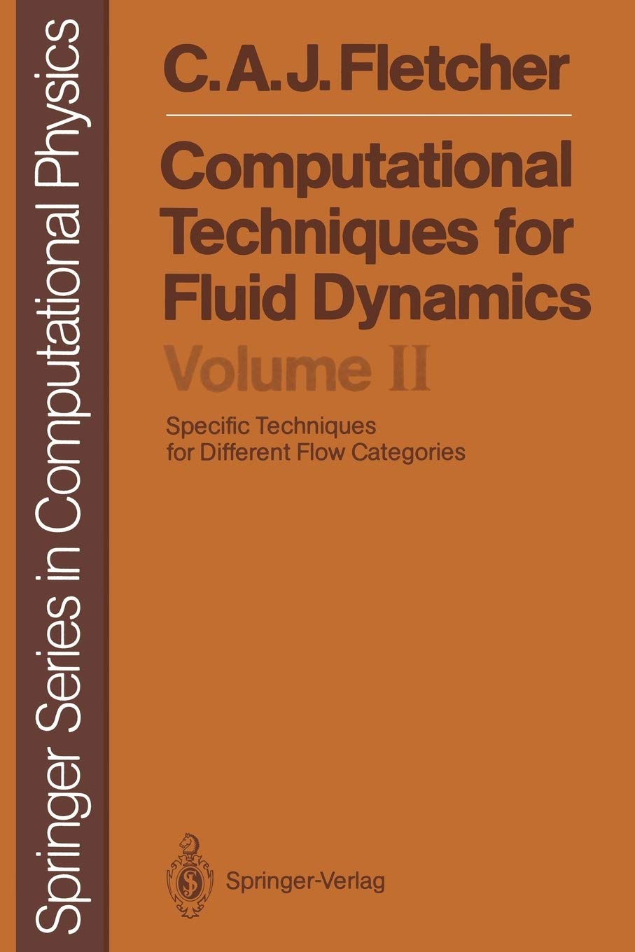 Computational Techniques For Fluid Dynamics: Specific Techniques For Different Flow Categories (Springer Series In Computational,Used