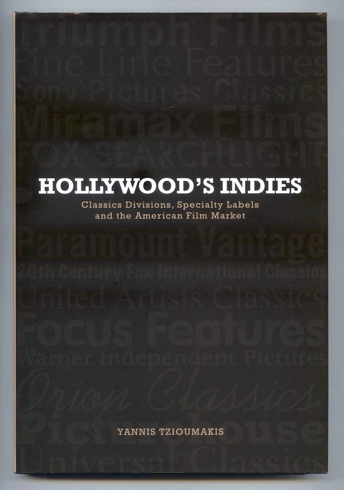 Hollywood's Indies: Classics Divisions, Specialty Labels and American Independent Cinema,Used