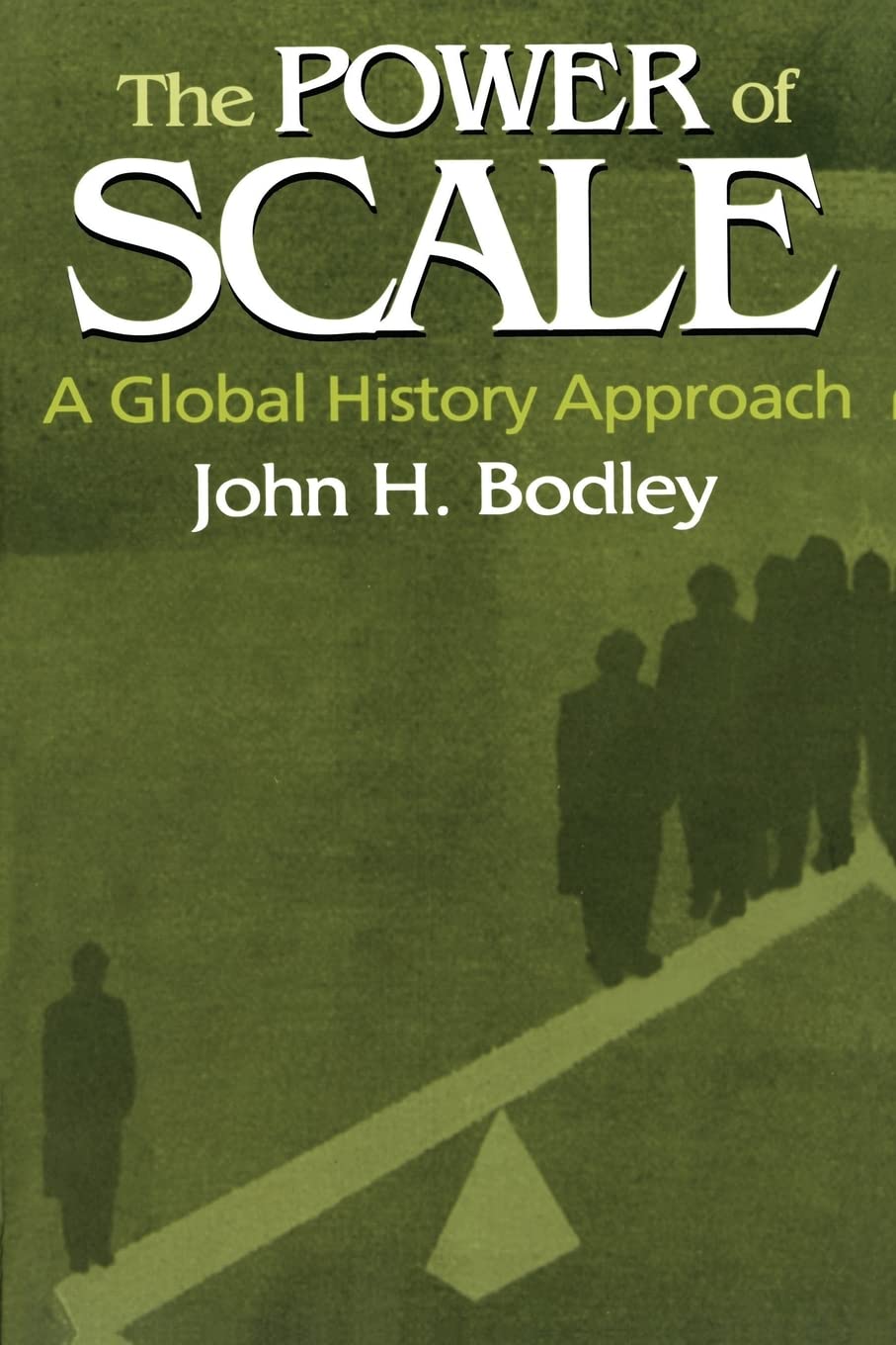 The Power of Scale: A Global History Approach (Sources and Studies in World History),Used