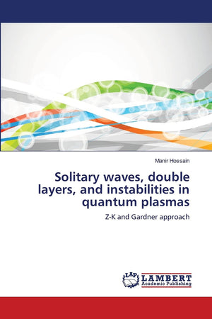 Solitary waves, double layers, and instabilities in quantum plasmas: ZK and Gardner approach,Used