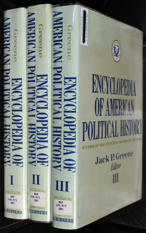 Encyclopedia Of American Political History: Studies Of The Principal Movements And Ideas