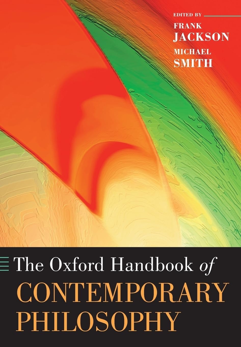 The Oxford Handbook of Contemporary Philosophy (Oxford Handbooks),New