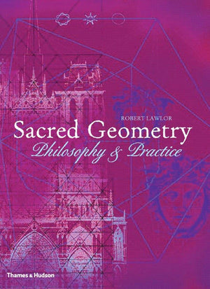 Sacred Geometry: Philosophy & Practice (Art And Imagination),Used