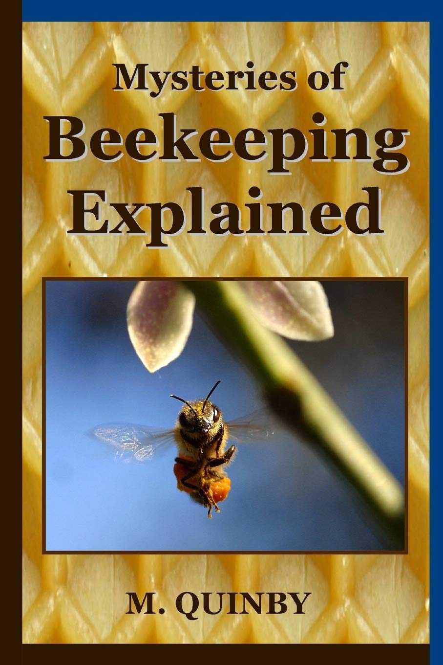 Mysteries Of Beekeeping Explained,New