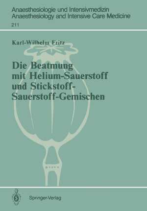 Die Beatmung mit HeliumSauerstoff und StickstoffSauerstoffGemischen (Anaesthesiologie und Intensivmedizin Anaesthesiology and,Used