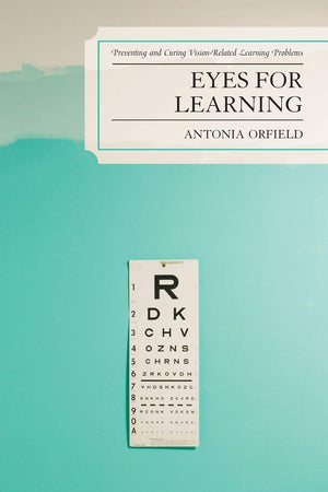 Eyes for Learning: Preventing and Curing VisionRelated Learning Problems,New