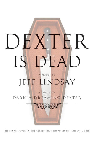 Dexter Is Dead: A Novel (Dexter Series)