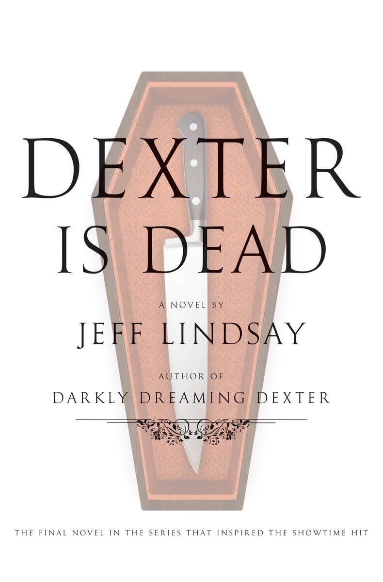 Dexter Is Dead: A Novel (Dexter Series)