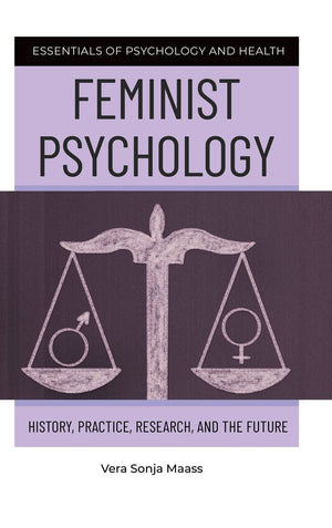 Feminist Psychology: History, Practice, Research, and the Future (Essentials of Psychology and Health),Used