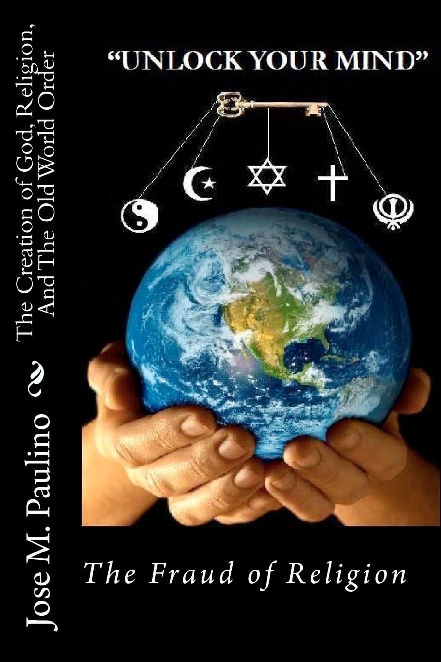 The Creation of God, Religion, And The Old World Order: Scene five: The Fraud of the Fraud,New