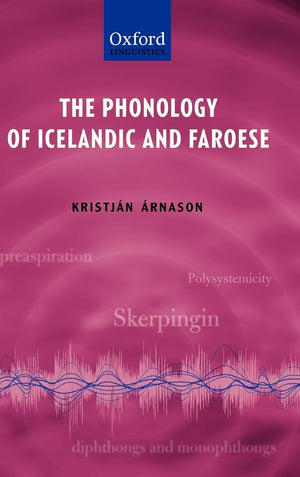 The Phonology of Icelandic and Faroese (The Phonology of the World's Languages),Used