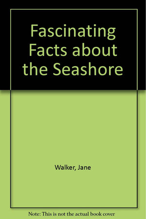 Fasinating Fact: Seashore, The (Fascinating Facts About),Used