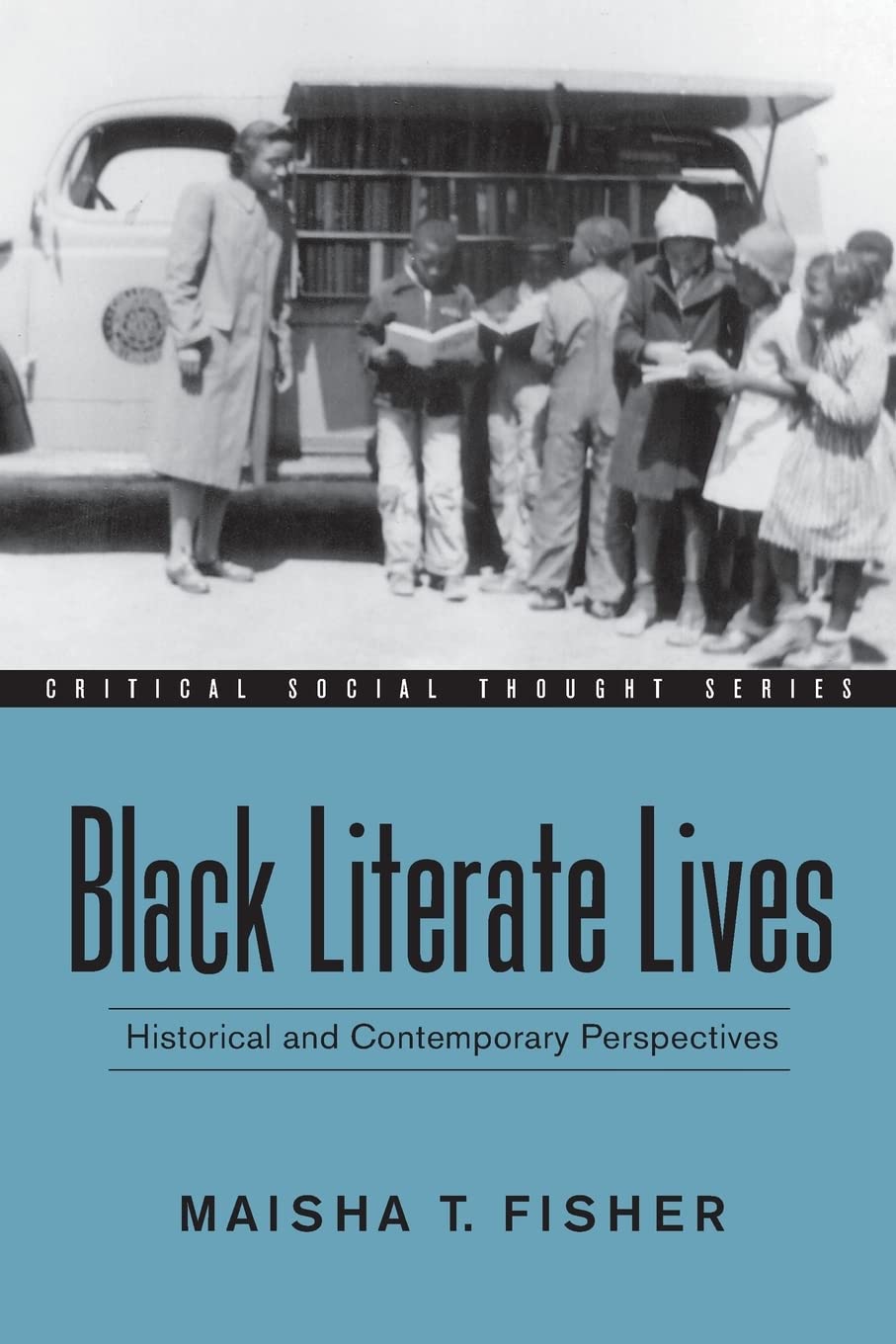 Black Literate Lives (Critical Social Thought),New