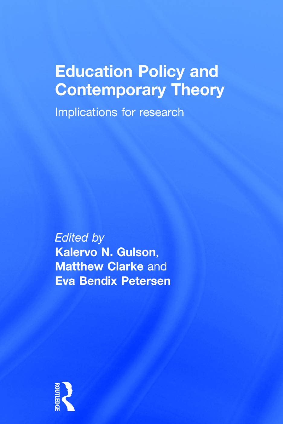 Education Policy and Contemporary Theory,Used