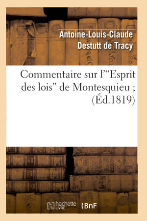 Commentaire Sur L'Esprit Des Lois De Montesquieu (D.1819) (Sciences Sociales) (French Edition),Used