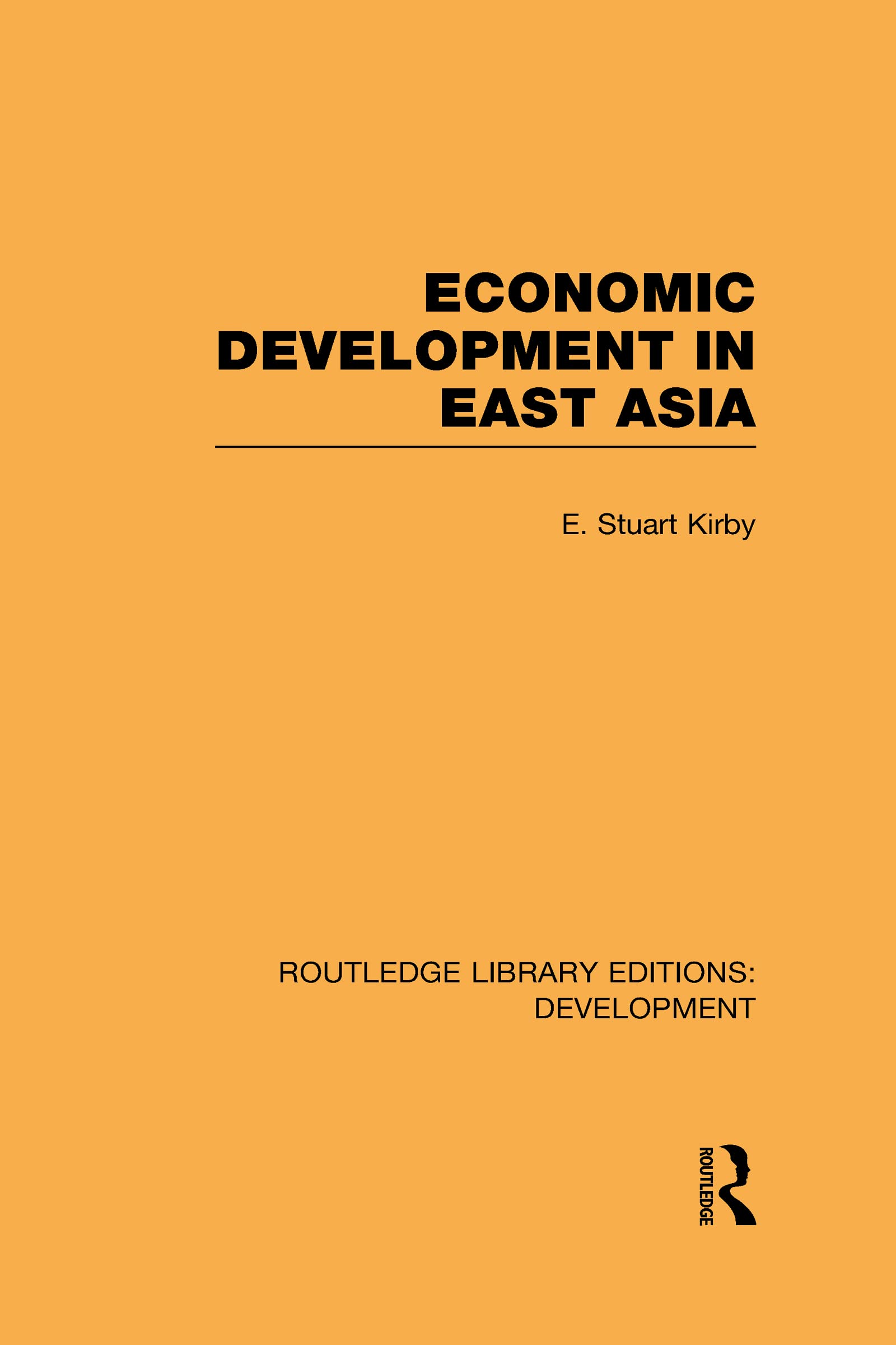 Routledge Library Editions:Development: Economic Development In East Asia,New