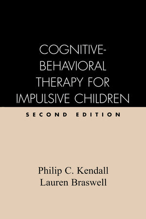 Cognitivebehavioral Therapy For Impulsive Children, Second Edition,New