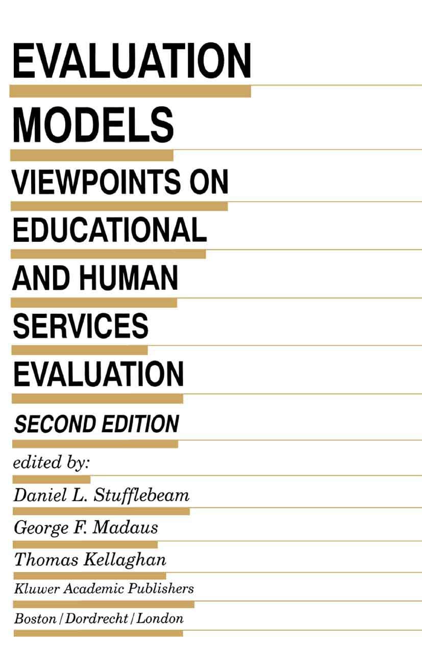 Evaluation Models: Viewpoints on Educational and Human Services Evaluation (Evaluation in Education and Human Services, 49),Used