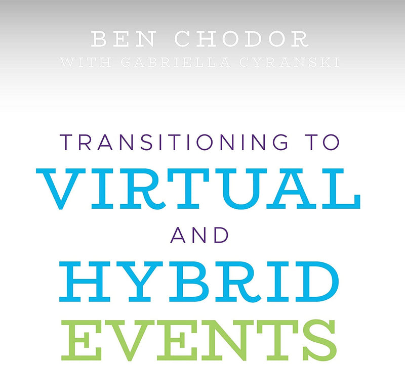 Transitioning To Virtual Meetings And Events: How To Create, Adapt, And Market An Engaging Online Experience,Used
