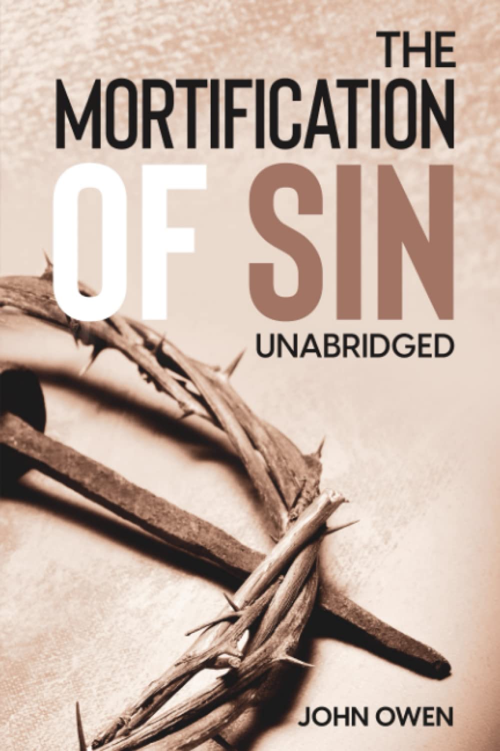 The Mortification of Sin (Unabridged),Used