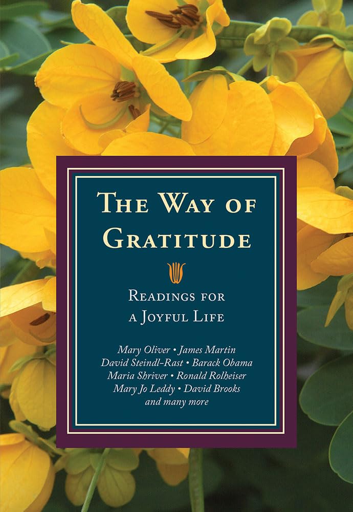 The Way Of Gratitude: Readings For A Joyful Life