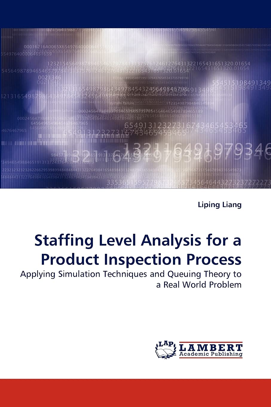 Staffing Level Analysis for a Product Inspection Process: Applying Simulation Techniques and Queuing Theory to a Real World Prob,Used
