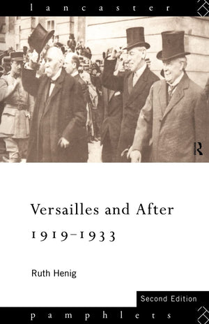 Versailles and After, 19191933 (Lancaster Pamphlets),Used
