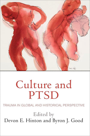 Culture and PTSD: Trauma in Global and Historical Perspective (The Ethnography of Political Violence),Used