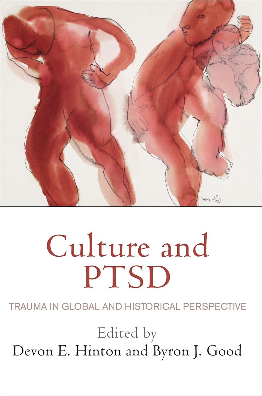 Culture and PTSD: Trauma in Global and Historical Perspective (The Ethnography of Political Violence),Used
