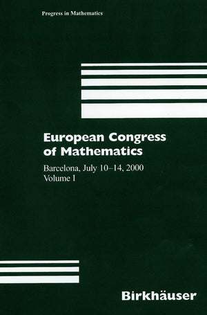 European Congress of Mathematics: Barcelona, July 1014, 2000, Volume I (Progress in Mathematics, 201),New