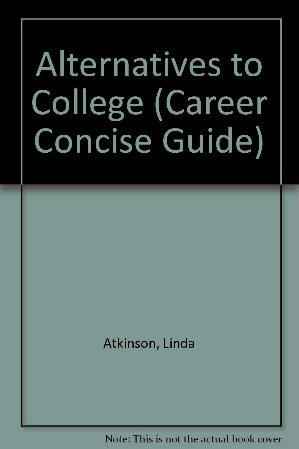 Alternatives to College (Career Concise Guide),Used