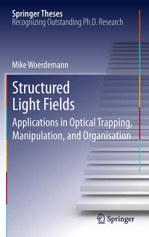 Structured Light Fields (Springer Theses),Used