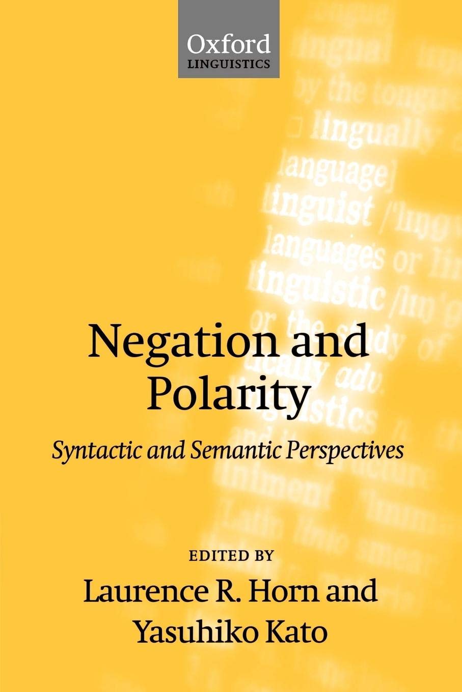 Negation And Polarity: Syntactic And Symantic Perspectives (Oxford Linguistics)