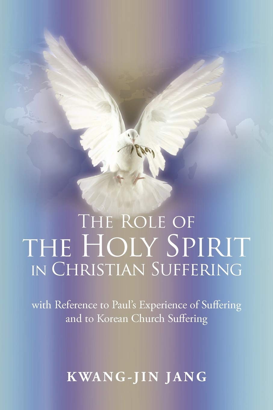 The Role Of The Holy Spirit In Christian Suffering: With Reference To Paul'S Experience Of Suffering And To Korean Church Suffer,Used
